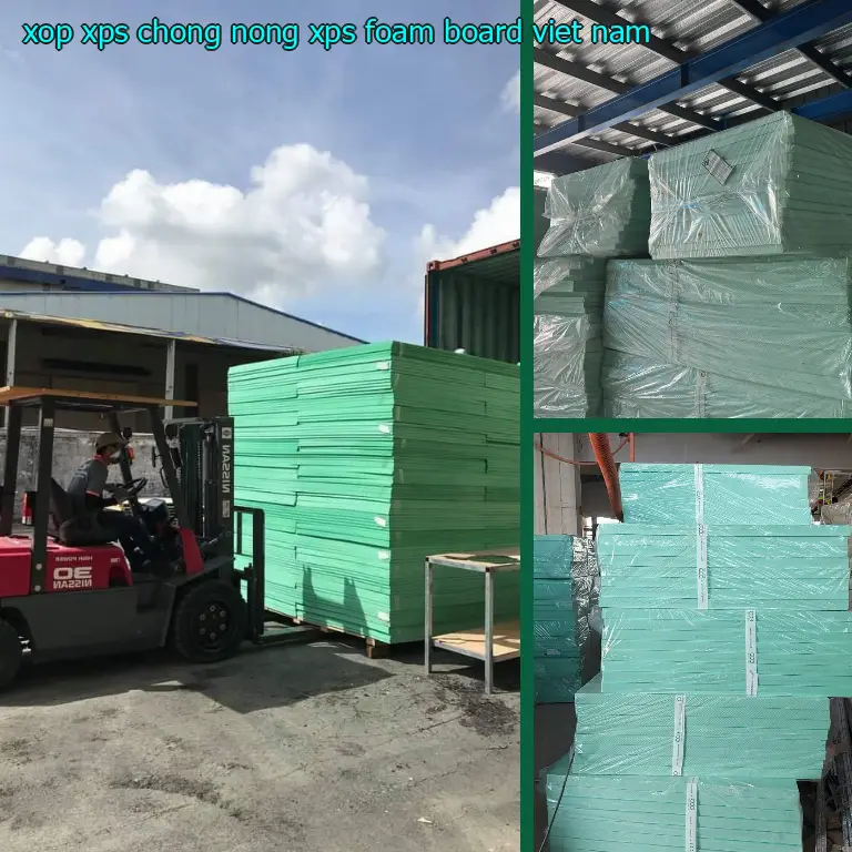 Xuất xứ xốp XPS chống nóng XPS Foam Board: Viet Nam Xuất xứ xốp XPS chống nóng XPS Foam Board: Viet Nam
