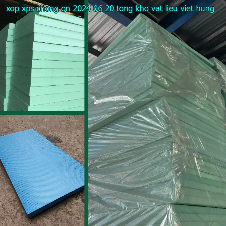 Nhà sản xuất xốp XPS chống ồn 2024-06-20: Tổng kho vật liệu Việt Hưng Nhà sản xuất xốp XPS chống ồn 2024-06-20: Tổng kho vật liệu Việt Hưng