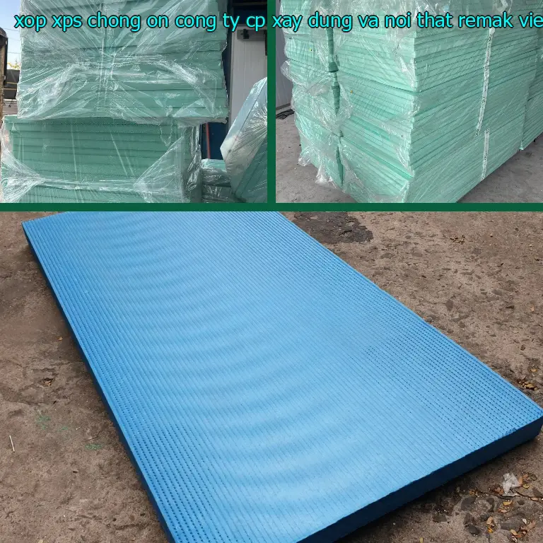 Xuất xứ xốp XPS chống ồn Công ty CP xây dựng và nội thất Remak: Viet Nam Xuất xứ xốp XPS chống ồn Công ty CP xây dựng và nội thất Remak: Viet Nam