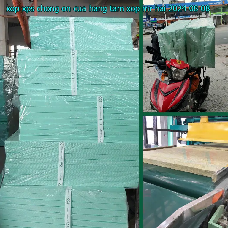 Ngày sản xuất xốp XPS chống ồn Cửa hàng tấm xốp Mr.HẢI: 2024-08-08