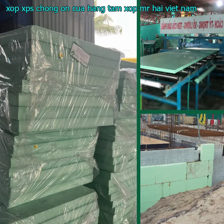 Xuất xứ xốp XPS chống ồn Cửa hàng tấm xốp Mr.HẢI: Viet Nam