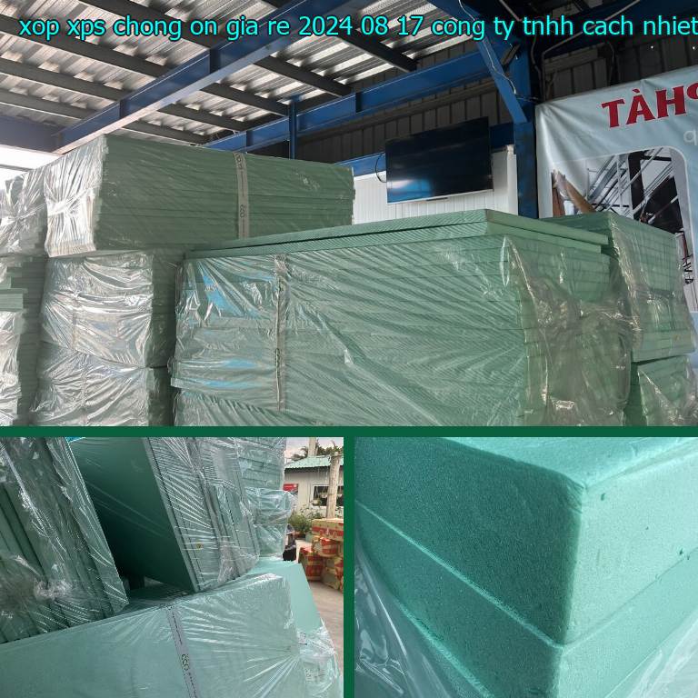 Nhà sản xuất xốp XPS chống ồn giá rẻ 2024-08-17: Công ty TNHH cách nhiệt Thịnh Phát