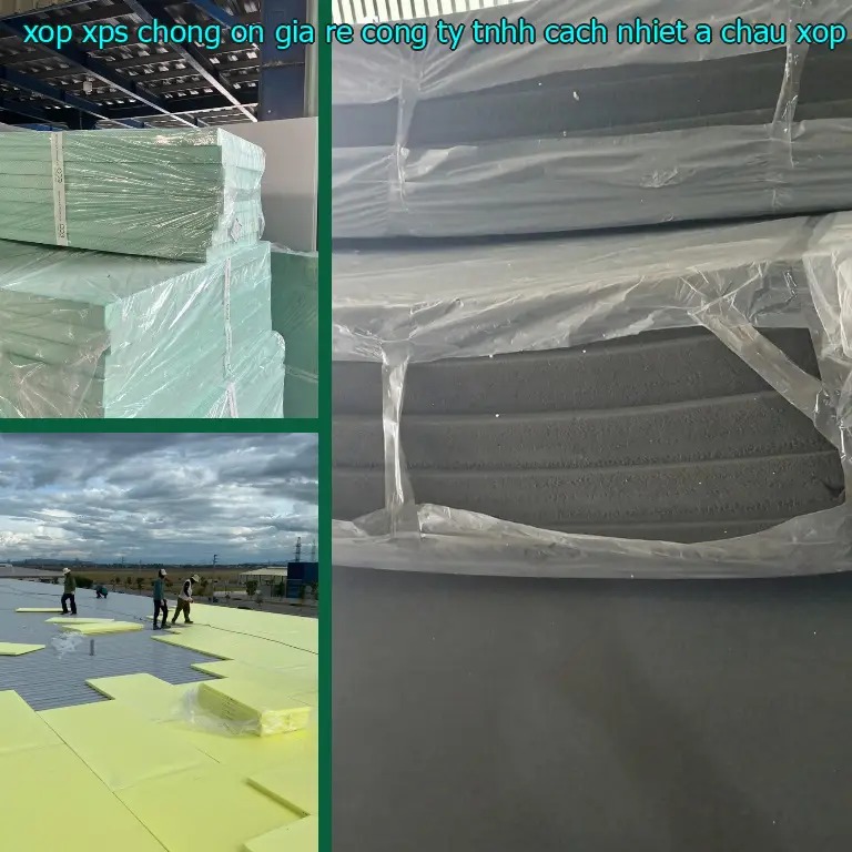 Danh mục xốp XPS chống ồn giá rẻ Công ty TNHH cách nhiệt Á Châu: Xốp XPS Foam Danh mục xốp XPS chống ồn giá rẻ Công ty TNHH cách nhiệt Á Châu: Xốp XPS Foam