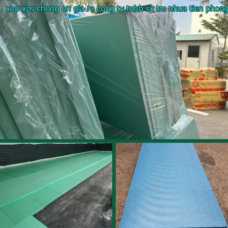 Nhà cung cấp xốp XPS chống ồn giá rẻ Công ty TNHH SX TM nhựa Tiến Phong: Cửa hàng tấm xốp Mr.HẢI Nhà cung cấp xốp XPS chống ồn giá rẻ Công ty TNHH SX TM nhựa Tiến Phong: Cửa hàng tấm xốp Mr.HẢI