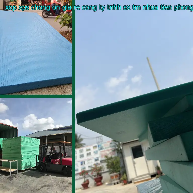Xốp XPS chống ồn giá rẻ Công ty TNHH SX TM nhựa Tiến Phong