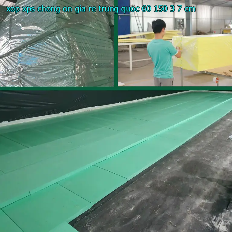 Kích thước xốp XPS chống ồn giá rẻ Trung Quốc: 60*150*3.7 cm