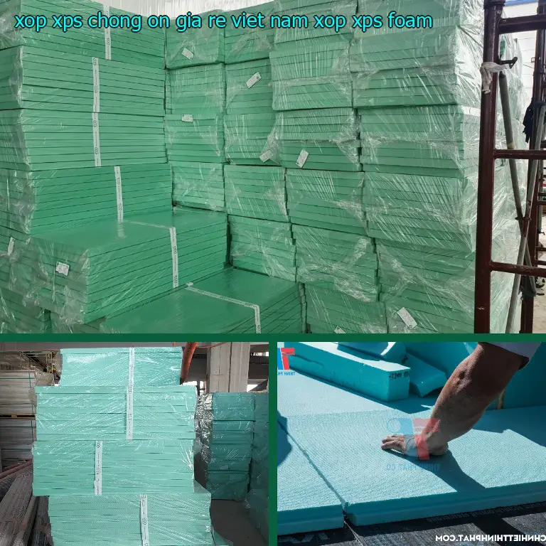 Danh mục xốp XPS chống ồn giá rẻ Viet Nam: Xốp XPS Foam Danh mục xốp XPS chống ồn giá rẻ Viet Nam: Xốp XPS Foam