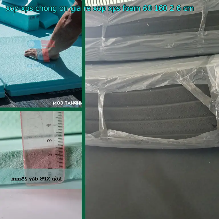 Kích thước xốp XPS chống ồn giá rẻ Xốp XPS Foam: 60*160*2.6 cm Kích thước xốp XPS chống ồn giá rẻ Xốp XPS Foam: 60*160*2.6 cm