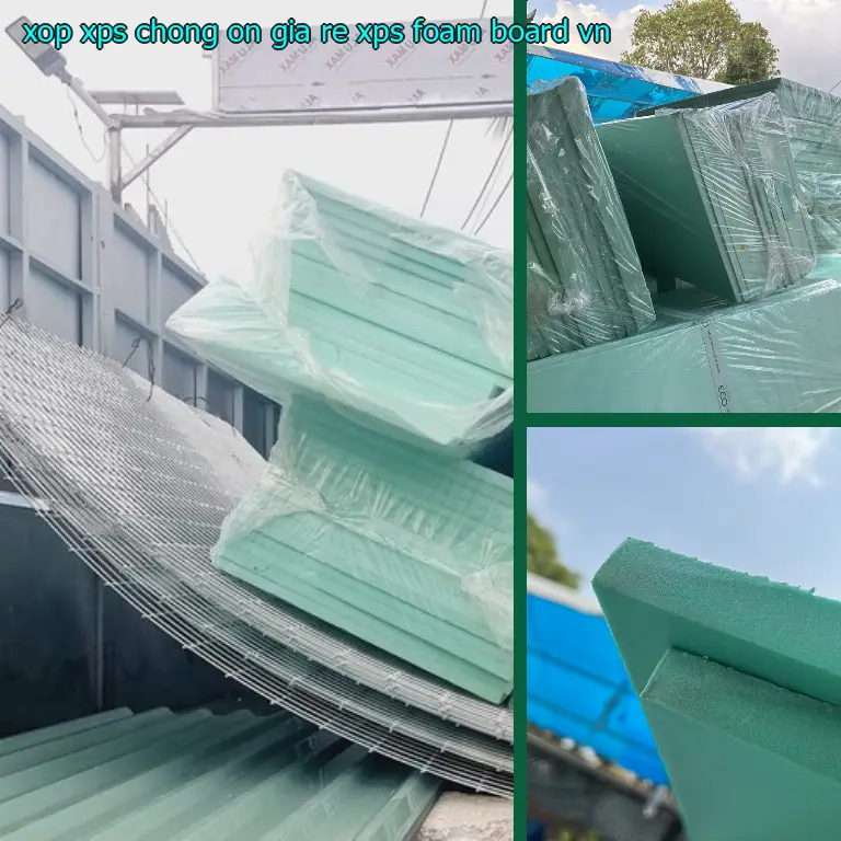 Xuất xứ xốp XPS chống ồn giá rẻ XPS Foam Board: VN