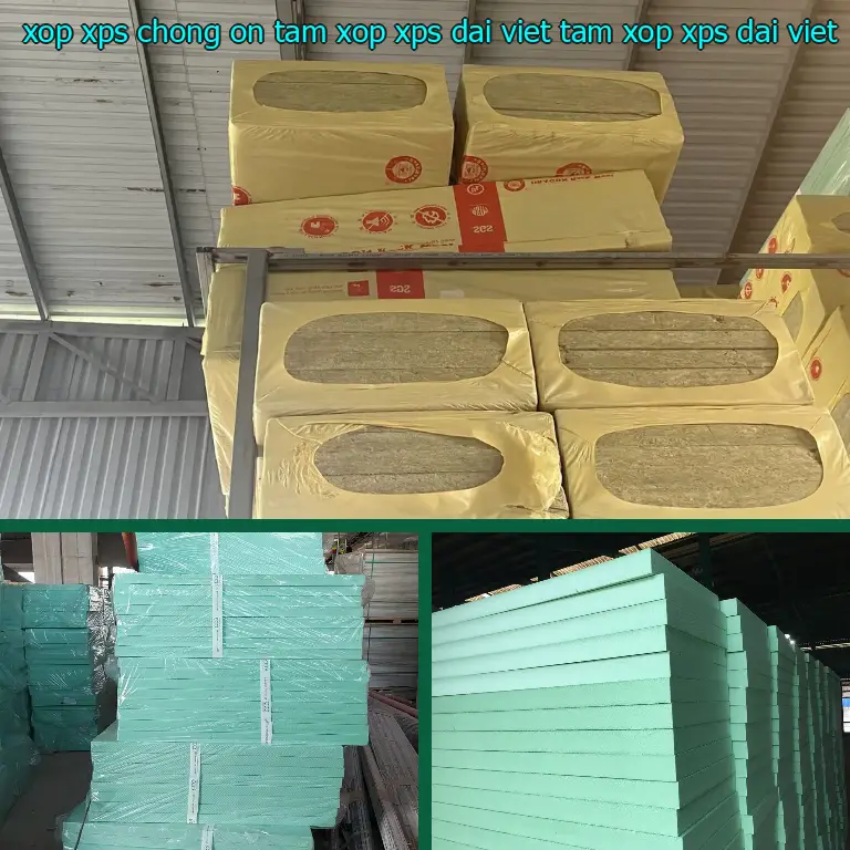 Nhà sản xuất xốp XPS chống ồn Tấm xốp XPS Đại Việt: Tấm xốp XPS Đại Việt