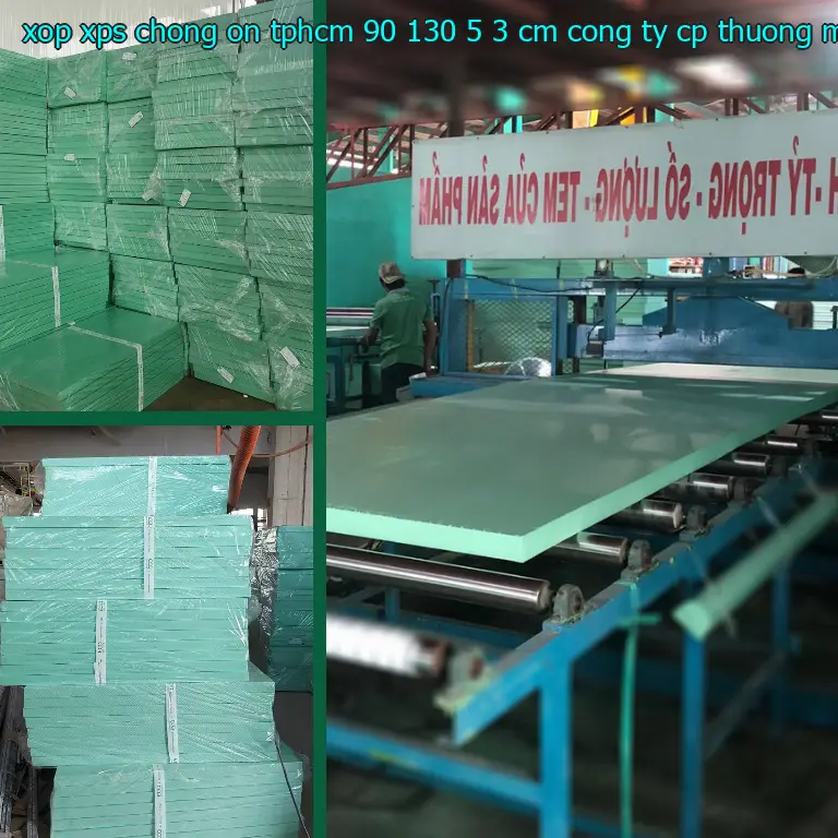 Nhà sản xuất xốp XPS chống ồn TpHCM 90*130*5.3 cm: Công ty CP thương mại XNK Tân Phú Bình Nhà sản xuất xốp XPS chống ồn TpHCM 90*130*5.3 cm: Công ty CP thương mại XNK Tân Phú Bình