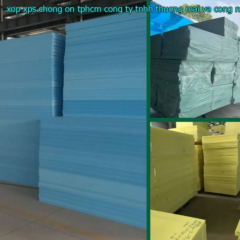 Xốp XPS chống ồn TpHCM Công ty TNHH thương mại và công nghiệp Tín Tâm