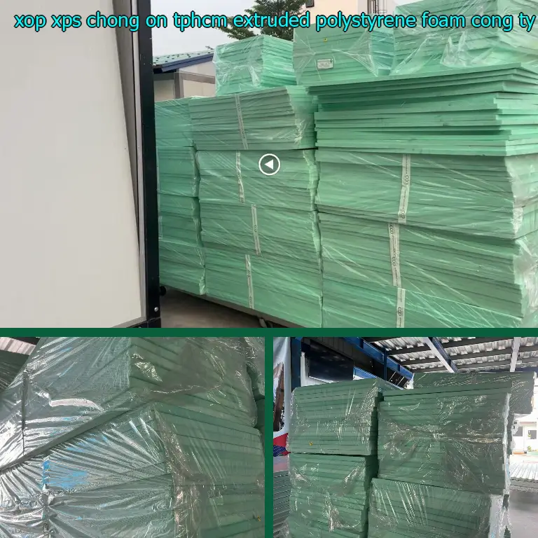 Nhà sản xuất xốp XPS chống ồn TpHCM Extruded Polystyrene Foam: Công ty TNHH MTV An Tiến Hưng