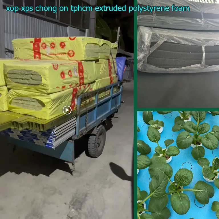 Xốp XPS chống ồn TpHCM Extruded Polystyrene Foam
