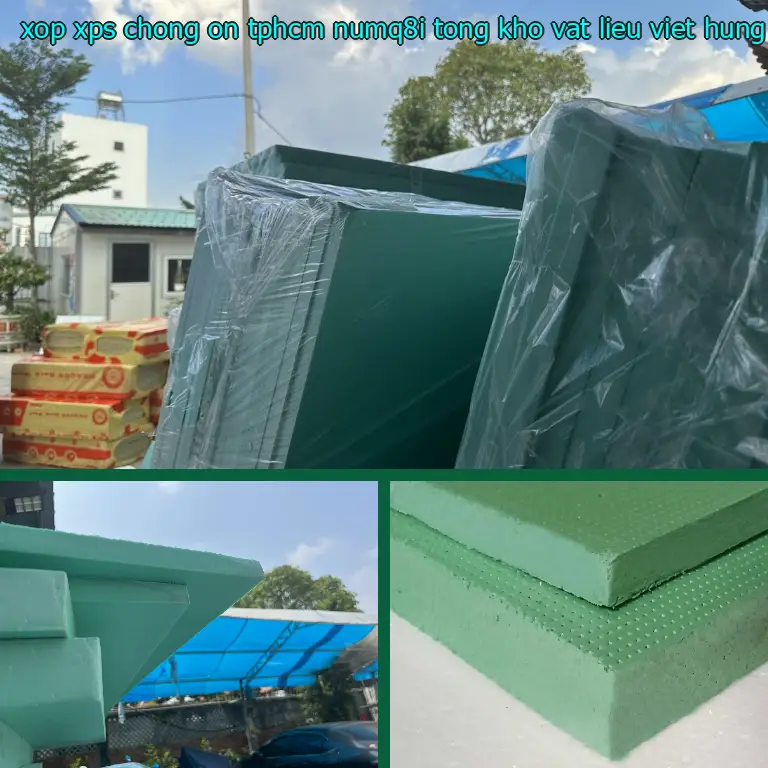 Nhà sản xuất xốp XPS chống ồn TpHCM NUMQ8I: Tổng kho vật liệu Việt Hưng Nhà sản xuất xốp XPS chống ồn TpHCM NUMQ8I: Tổng kho vật liệu Việt Hưng