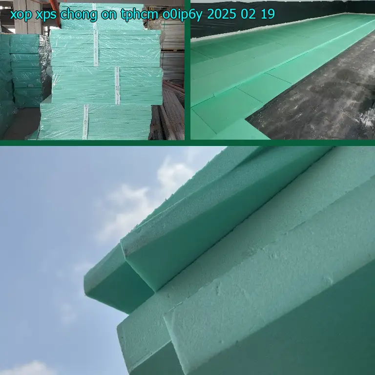 Ngày sản xuất xốp XPS chống ồn TpHCM O0IP6Y: 2025-02-19 Ngày sản xuất xốp XPS chống ồn TpHCM O0IP6Y: 2025-02-19