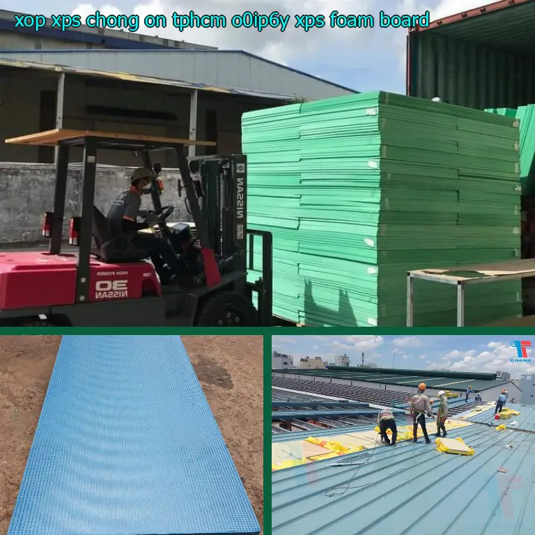 Danh mục xốp XPS chống ồn TpHCM O0IP6Y: XPS Foam Board Danh mục xốp XPS chống ồn TpHCM O0IP6Y: XPS Foam Board
