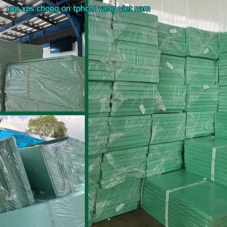 Xuất xứ xốp XPS chống ồn TpHCM Vàng: Việt Nam