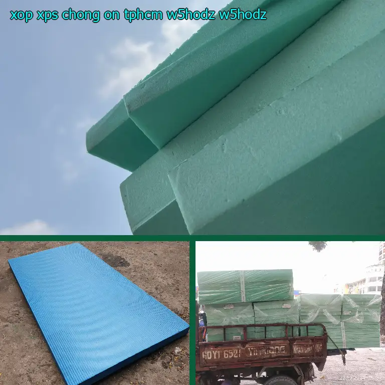 Model xốp XPS chống ồn TpHCM W5HODZ: W5HODZ Model xốp XPS chống ồn TpHCM W5HODZ: W5HODZ