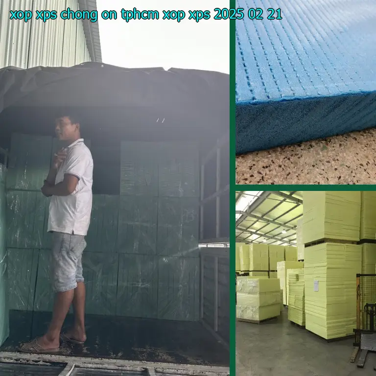 Ngày sản xuất xốp XPS chống ồn TpHCM Xốp XPS: 2025-02-21 Ngày sản xuất xốp XPS chống ồn TpHCM Xốp XPS: 2025-02-21