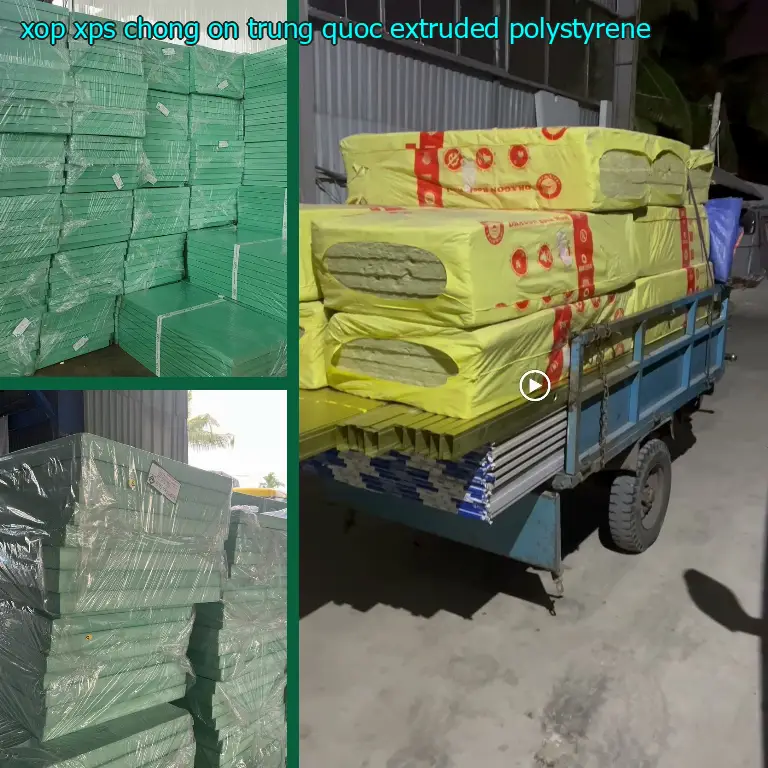 Chất liệu xốp XPS chống ồn Trung Quốc: Extruded Polystyrene