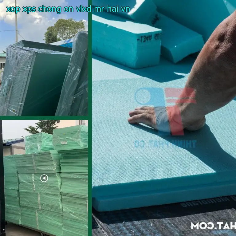 Xuất xứ xốp XPS chống ồn VLXD Mr.HẢI: VN