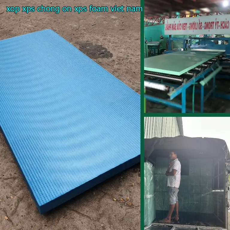 Xuất xứ xốp XPS chống ồn XPS Foam: Viet Nam Xuất xứ xốp XPS chống ồn XPS Foam: Viet Nam